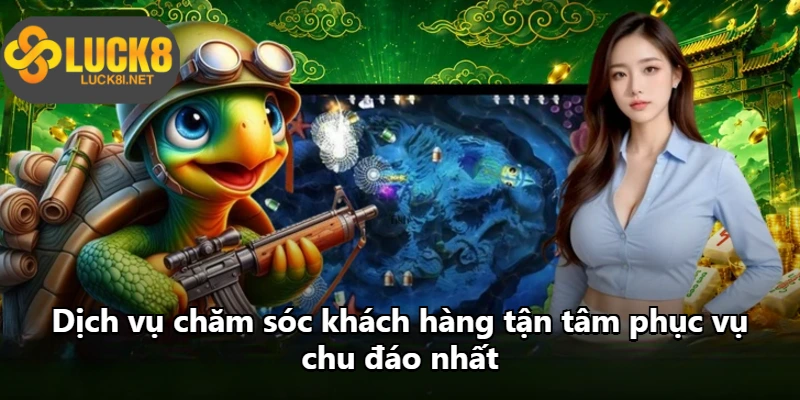 Dịch vụ chăm sóc khách hàng tận tâm phục vụ chu đáo nhất