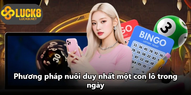 Phương pháp nuôi duy nhất một con lô trong ngày