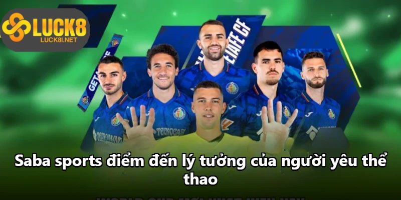 Saba sports điểm đến lý tưởng của người yêu thể thao