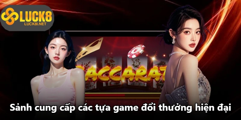 Sảnh cung cấp các tựa game đổi thưởng hiện đại Sảnh cung cấp các tựa game đổi thưởng hiện đại