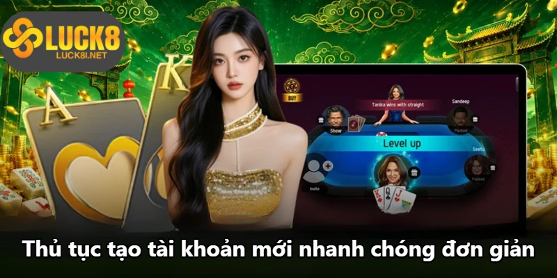 Thủ tục tạo tài khoản mới nhanh chóng đơn giản