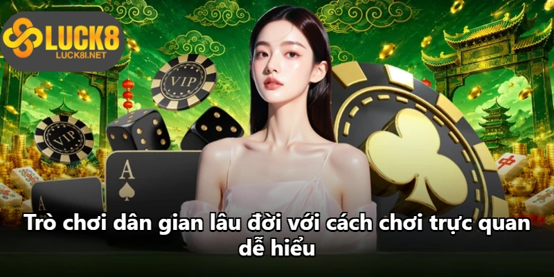 Trò chơi dân gian lâu đời với cách chơi trực quan dễ hiểu